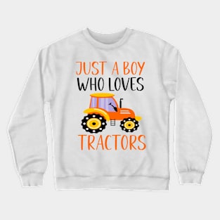 Funny Just a Boy who Loves Tractors Crewneck Sweatshirt